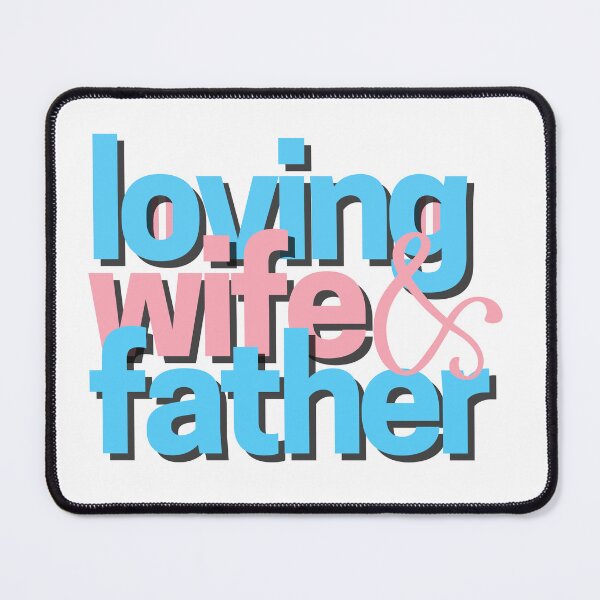 Item preview, Loving Wife & Father designed and sold by holyqueerit.