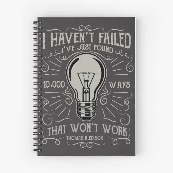 Item preview, I Haven't Failed. I Just Found 10,000 Ways That Won't Work - Thomas A. Edison designed and sold by flipper42.