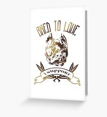 Bred To Love Greeting Card