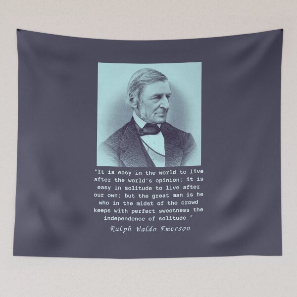 Item preview, Ralph Waldo Emerson portrait and quote: It is easy in the world to live after the world's opinion.... designed and sold by artbleed.