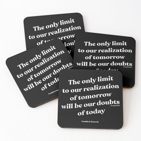 Item preview, The only limit to our realization of tomorrow will be our doubts of today designed and sold by Mystic Heart.