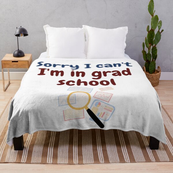 Item preview, Sorry I can't I'm in grad school, funny phd designed and sold by NoetherSym.