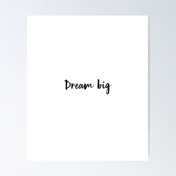 Item preview, "Dream big" inspirational quotes, motivational, memorable saying designed and sold by wearebnw.