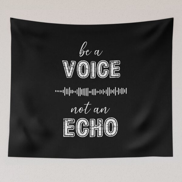 Item preview, UNPOPULAR OPINION Be a Voice not an Echo Inspirational Quote designed and sold by lesvalises.