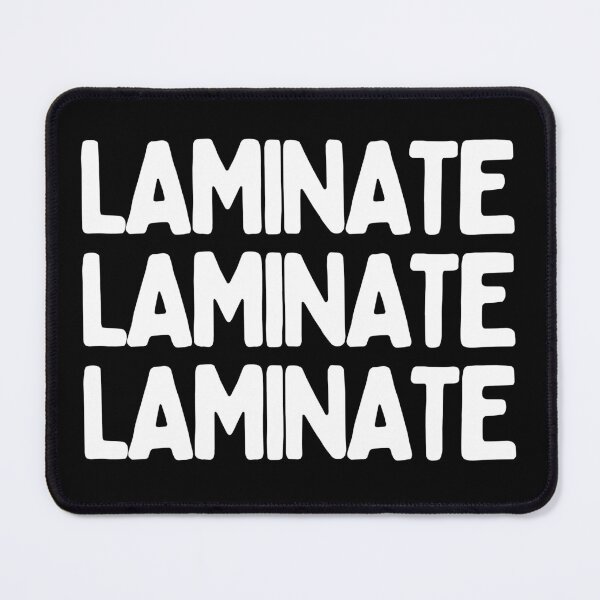 Item preview, Laminate Laminate Laminate designed and sold by AProperLemon.