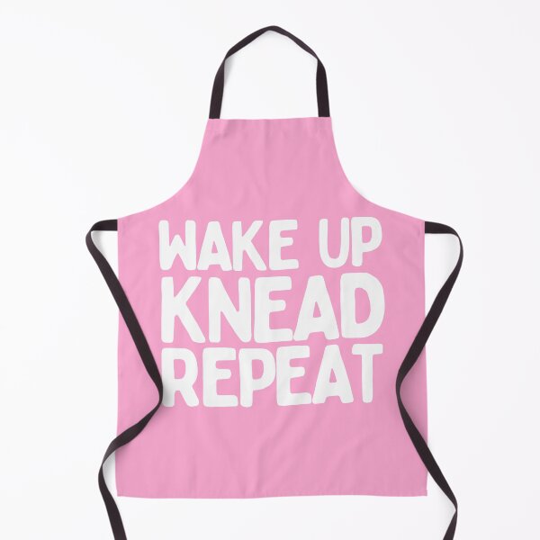 Item preview, Wake Up Knead Repeat designed and sold by AProperLemon.