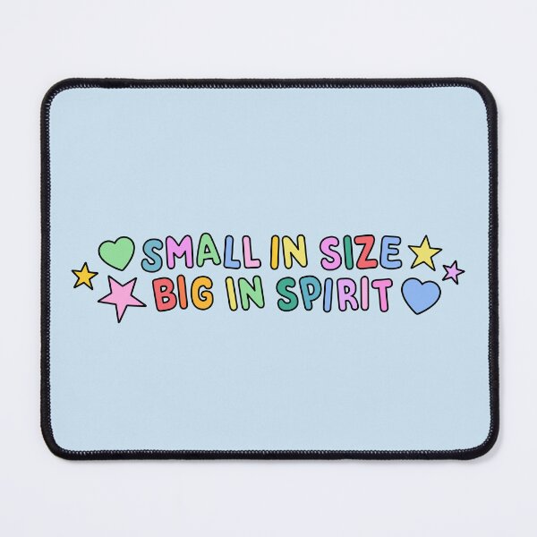 Item preview, Small in Size, Big In Spirit Rainbow Typography designed and sold by stoicjimny.