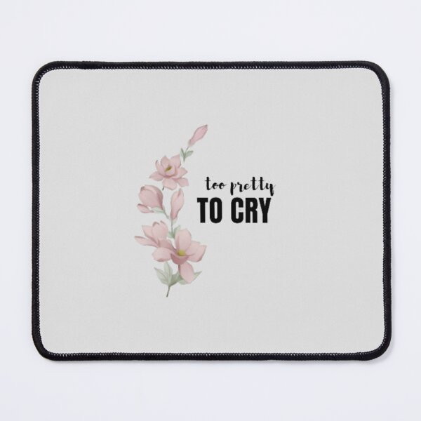 Item preview, Too pretty to cry designed and sold by EnchantedThread.