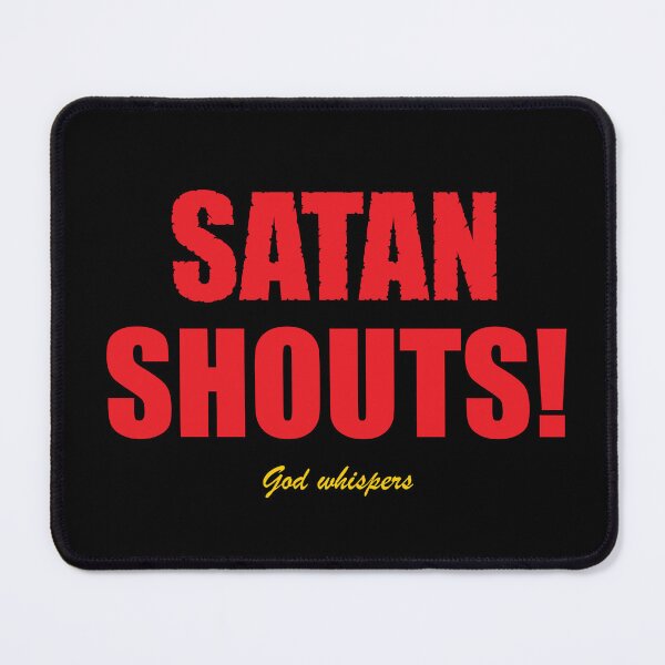 Item preview, SATAN SHOUTS! God whispers. designed and sold by Allen Peterson.