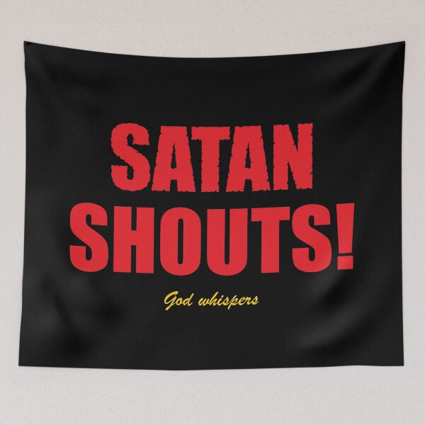 Item preview, SATAN SHOUTS! God whispers. designed and sold by Allen Peterson.