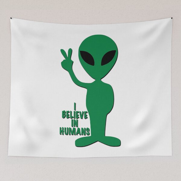 Item preview, I believe in humans - Alien designed and sold by likbatonboot.