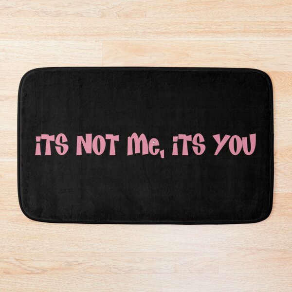 Item preview, it's not me it's you, typography designed and sold by sofiahawk.