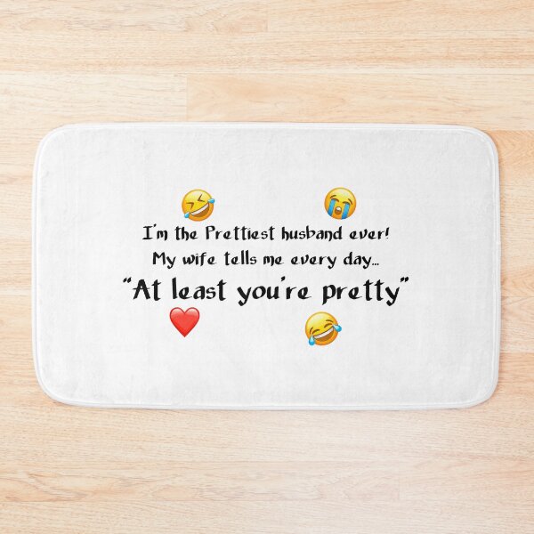 Item preview, At least you’re pretty designed and sold by LaughingProf.