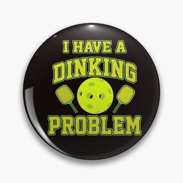 Item preview, Pickleball  I Have A Dinking Problem designed and sold by theboujeebunny.