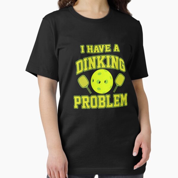 Item preview, Pickleball  I Have A Dinking Problem designed and sold by theboujeebunny.