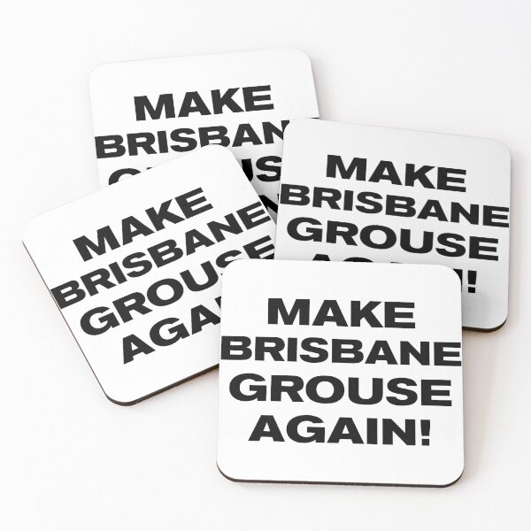 Item preview, MAKE BRISBANE GROUSE AGAIN! designed and sold by Takin-Thepiss.
