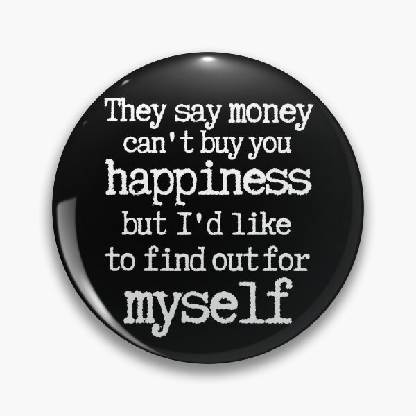 Item preview, They say money can't buy happiness WL TF designed and sold by GFamilyC.
