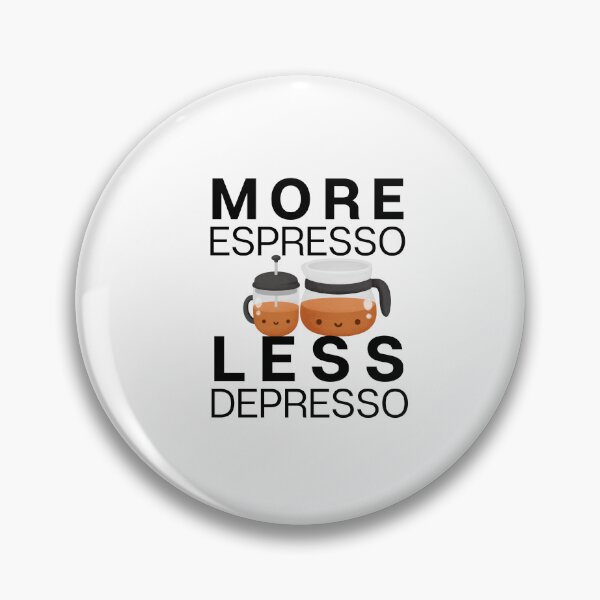 Item preview, More Espresso Less Depresso | Funny | Coffee Lover  designed and sold by freyscollection.