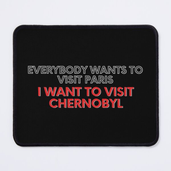 Item preview, I want to visit Chernobyl designed and sold by GabyDark.