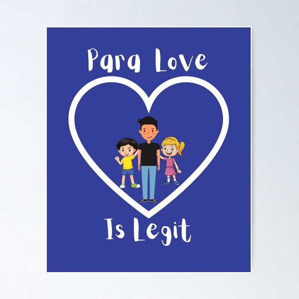 Item preview, Para Love Is Legit!  Proud and Compassionate Educator Design. Male Paraprofessional designed and sold by RechargEDFamily.