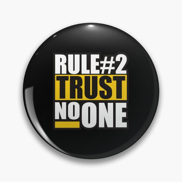 Item preview, rule 2 trust no one   designed and sold by sherrylynnX.