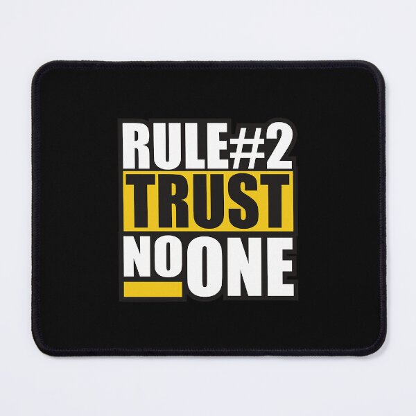 Item preview, rule 2 trust no one   designed and sold by sherrylynnX.
