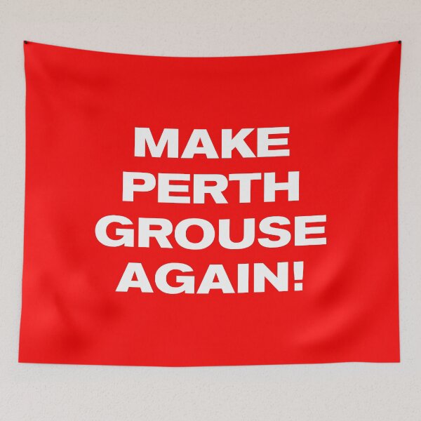 Item preview, MAKE PERTH GROUSE AGAIN! designed and sold by Takin-Thepiss.