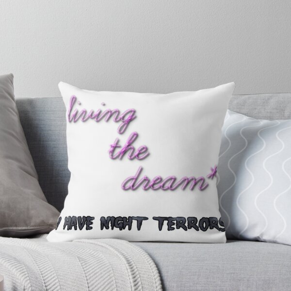 Item preview, living the dream, i have night terrors designed and sold by aluminum-falcon.