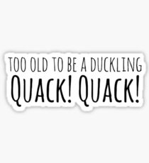 Old duckling Sticker