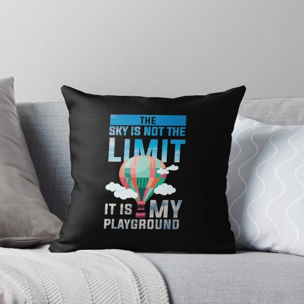 Item preview, The Sky Is Not The Limit; It Is My Playground designed and sold by stuch75.