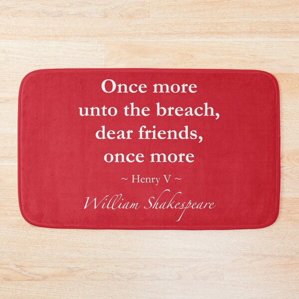 Item preview, William Shakespeare Quote - Once more unto the breach, dear friends, once more - Henry V designed and sold by QuotationMark.