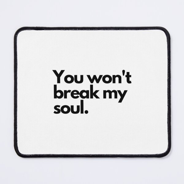 Item preview, You won_t break my soul  designed and sold by BokharaVintage.