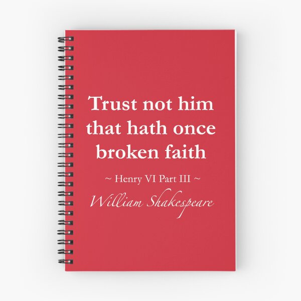 Item preview, William Shakespeare Quote - Trust not him that hath once broken faith - Henry VI, Part III designed and sold by QuotationMark.