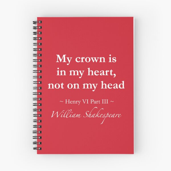 Item preview, William Shakespeare Quote - My crown is in my heart, not on my head - Henry VI, Part III designed and sold by QuotationMark.