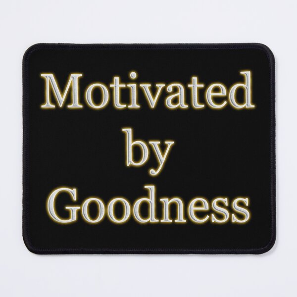 Item preview, Motivated by Goodness (White Angelic halo Text) designed and sold by Swabcraft.