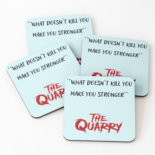 Item preview, The quarry what doesn't kill you make you stronger  designed and sold by LeeannHolland.
