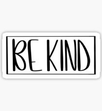 be kind Sticker