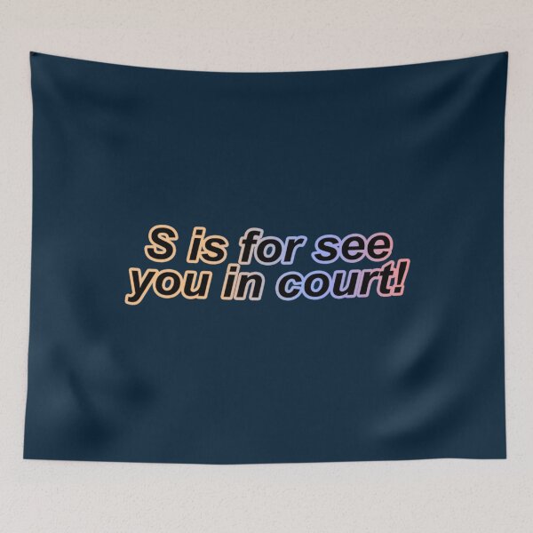 Item preview, S is for see you in court! – orangeblue  designed and sold by IlyasJerome.