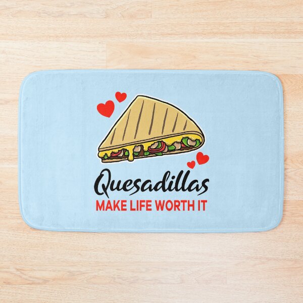 Item preview, Quesadillas make life worth it designed and sold by jonmlam.