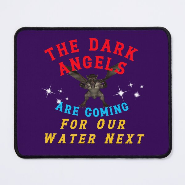 Item preview, The Dark Angels Are Coming For Our Water Next designed and sold by AlienAlmanac.