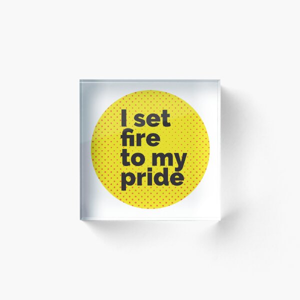 Item preview, I Set Fire To My Pride - LYRICS - EBTG - YELLOW RED designed and sold by SorryFrog.