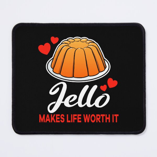 Item preview, Orange Jello makes life worth it saying designed and sold by jonmlam.