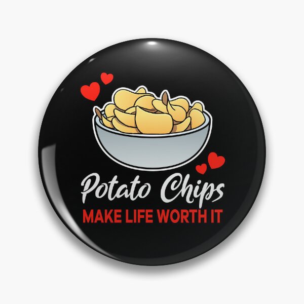 Item preview, Potato Chips make life worth it saying designed and sold by jonmlam.