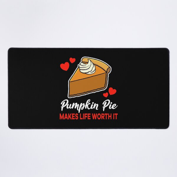 Item preview, Pumpkin Pie makes life worth it saying designed and sold by jonmlam.