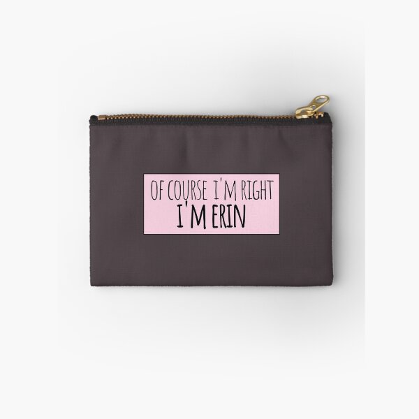 Item preview, Of Course I'm Right I'm Erin Funny Personalized designed and sold by kindxinn.