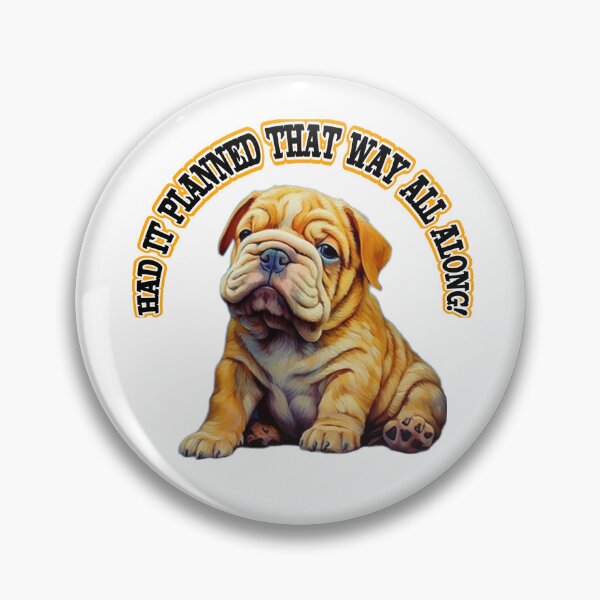 Item preview, Bulldog Love Had it plannted that way all along  designed and sold by BrandonArtWorld.