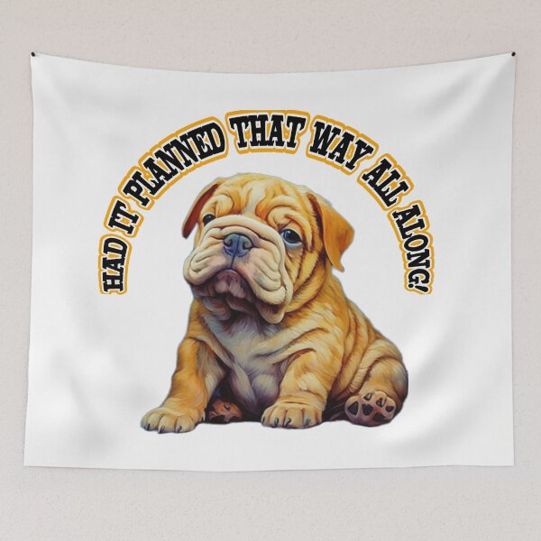 Item preview, Bulldog Love Had it plannted that way all along  designed and sold by BrandonArtWorld.