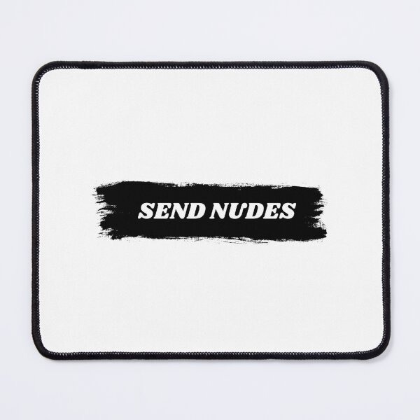 Item preview, Send nudes message designed and sold by TheMiniMeg.