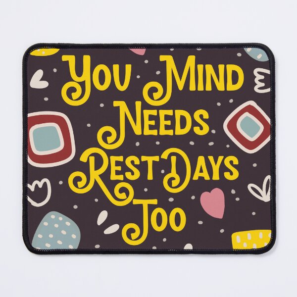 Item preview, You Mind Need Rest Days Too designed and sold by millionair3.
