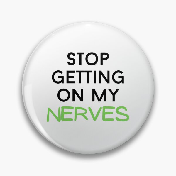 Artikelvorschau, stop getting on my nerves text graphic v2 white background entworfen und verkauft von fishpressink.